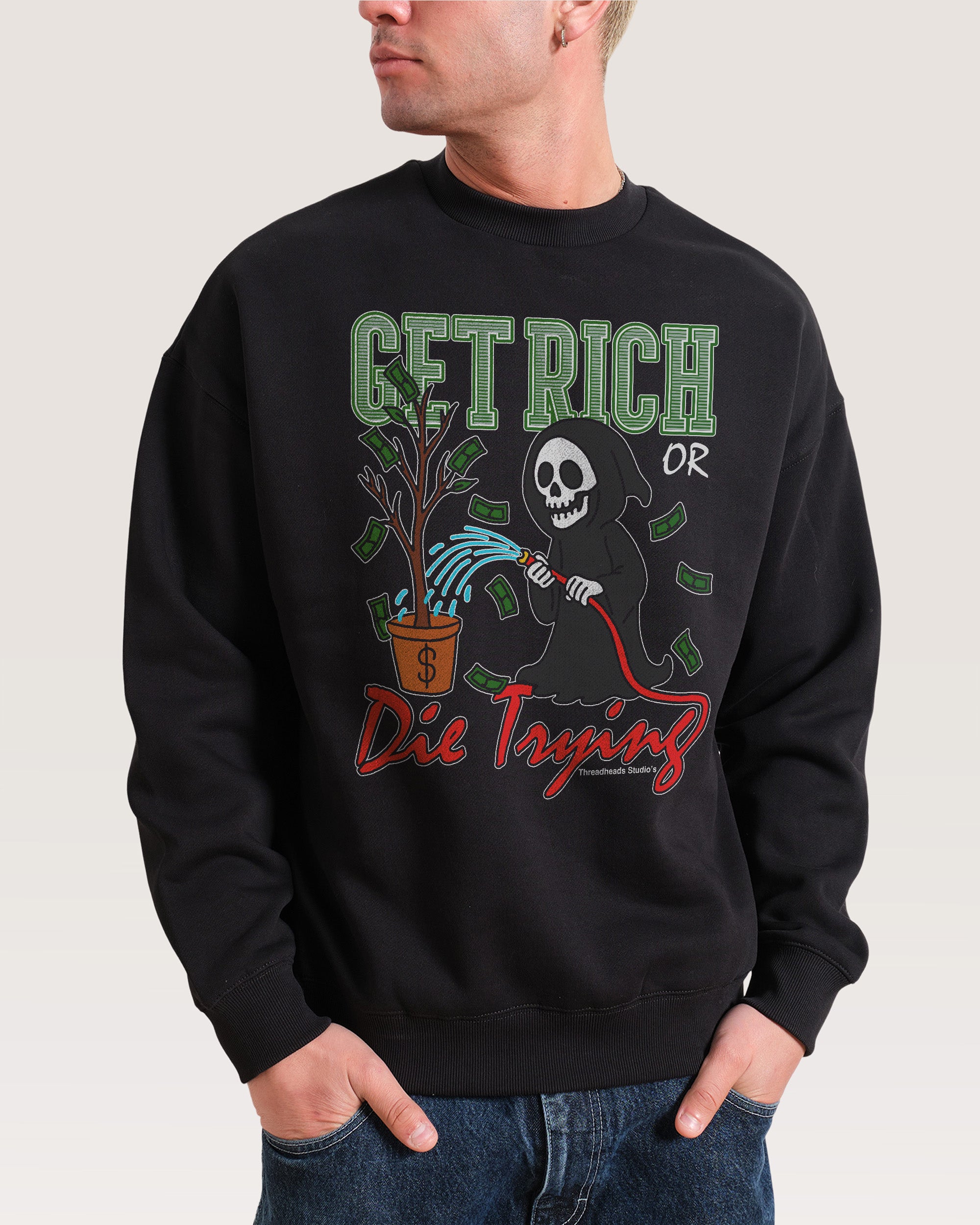 Get Rich or Die Trying Unisex Graphic Sweatshirt - Premium 340gsm Cotton-Poly