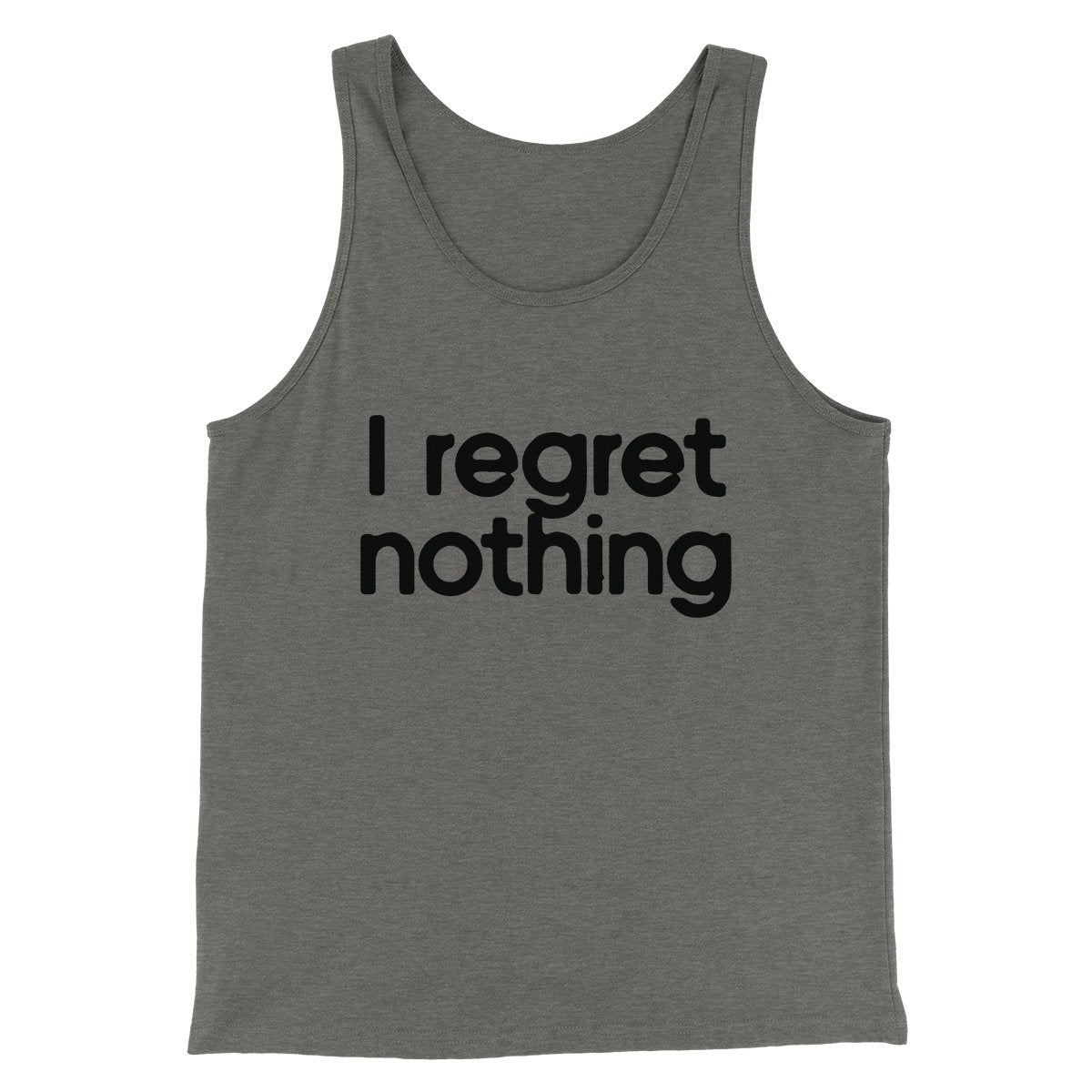 I Regret Nothing Men Unisex Tank Top Combed Cotton
