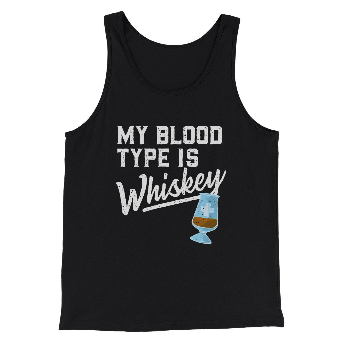 My Blood Type Is Whiskey Men Unisex Tank Top
