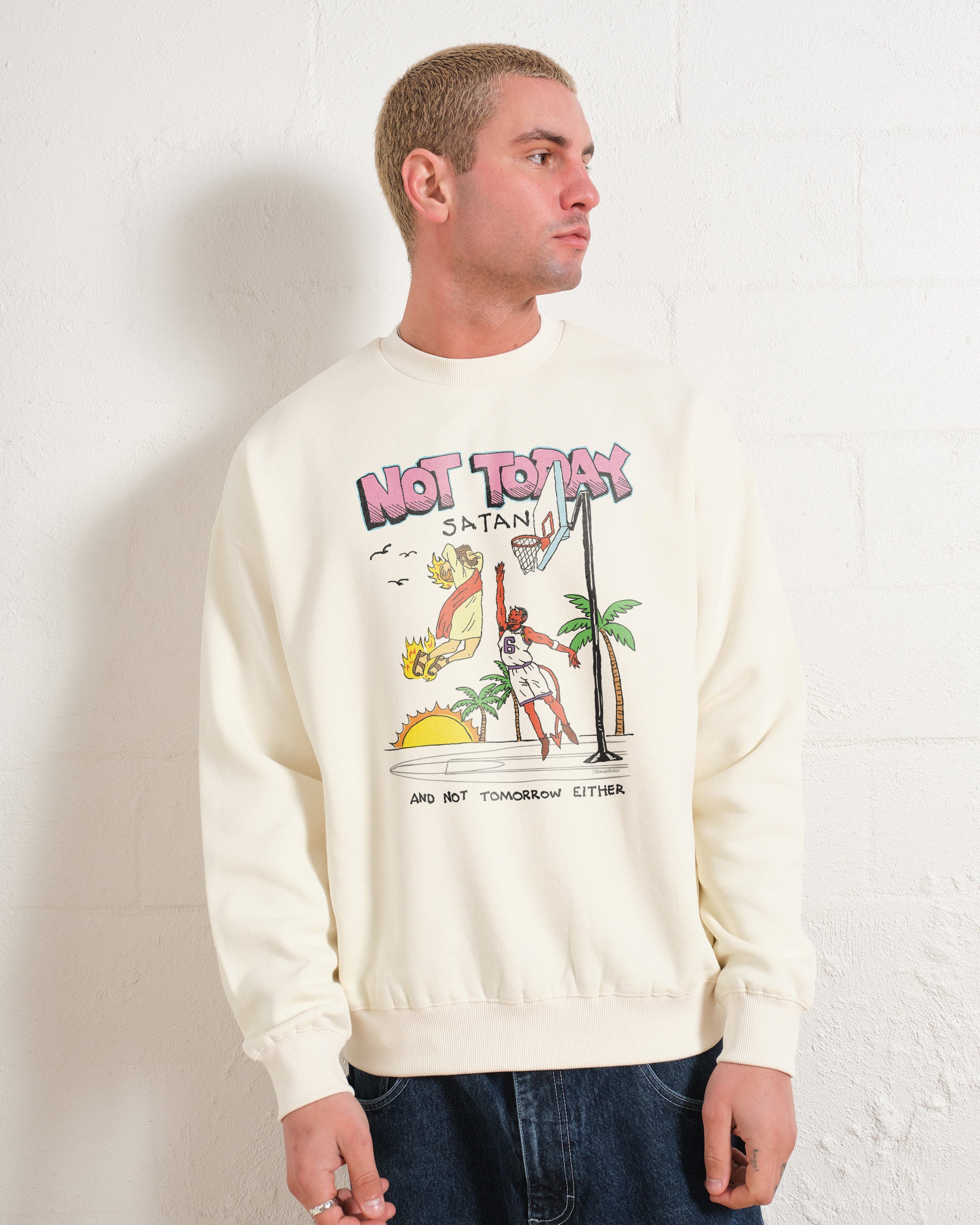 Not Today Satan Unisex Graphic Sweatshirt - Premium 340gsm Cotton Poly Blend