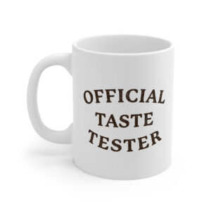 Official Taste Tester Coffee Mug - White Ceramic Mug