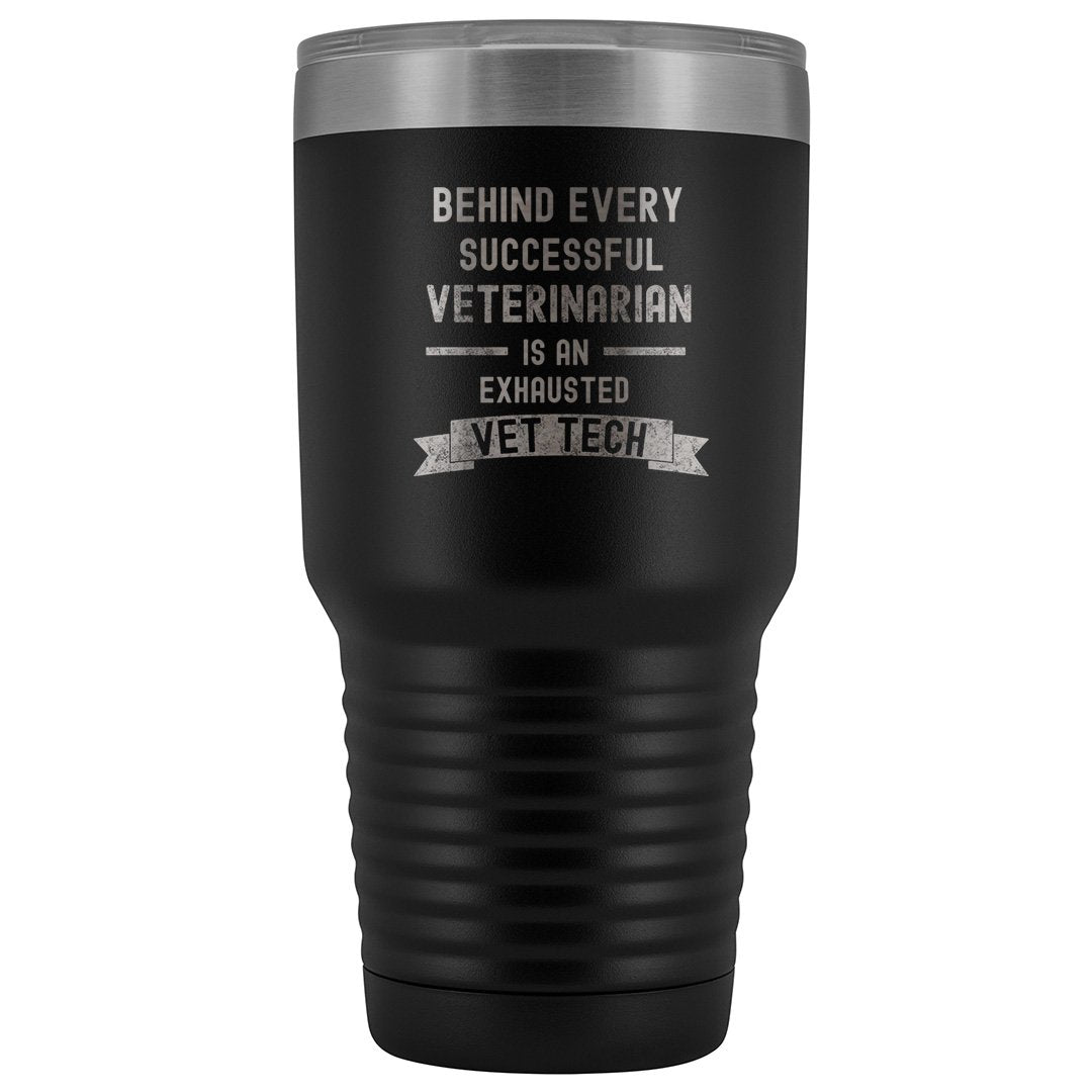Vet Tech Successful Vet Exhausted Vet Tech 30oz Vacuum Tumbler