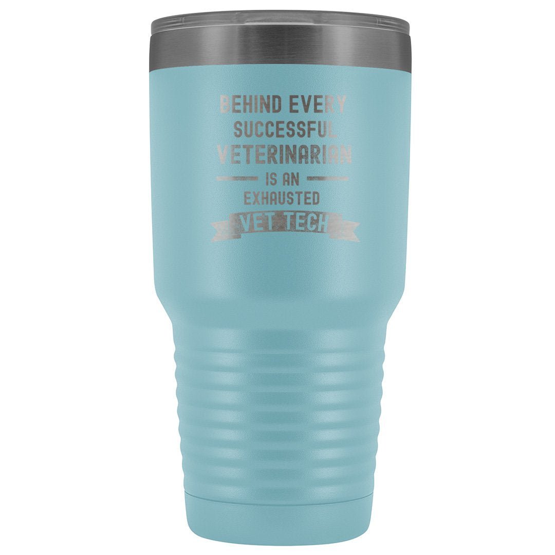 Vet Tech Successful Vet Exhausted Vet Tech 30oz Vacuum Tumbler