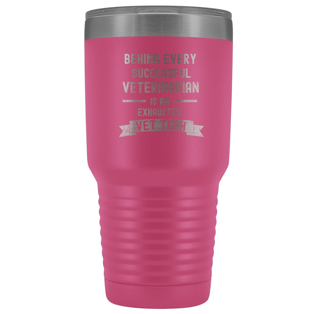 Vet Tech Successful Vet Exhausted Vet Tech 30oz Vacuum Tumbler