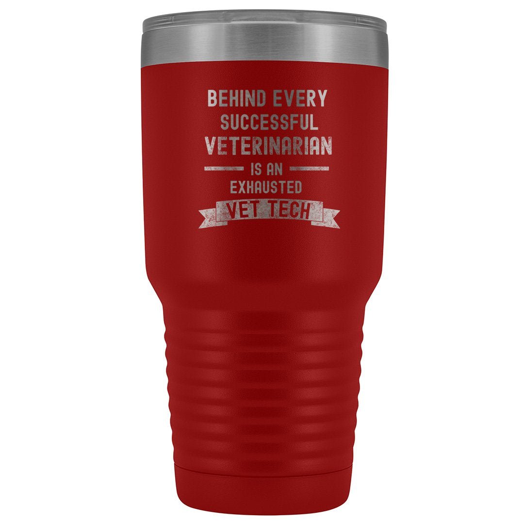 Vet Tech Successful Vet Exhausted Vet Tech 30oz Vacuum Tumbler