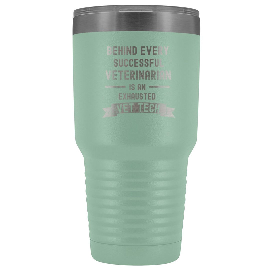 Vet Tech Successful Vet Exhausted Vet Tech 30oz Vacuum Tumbler