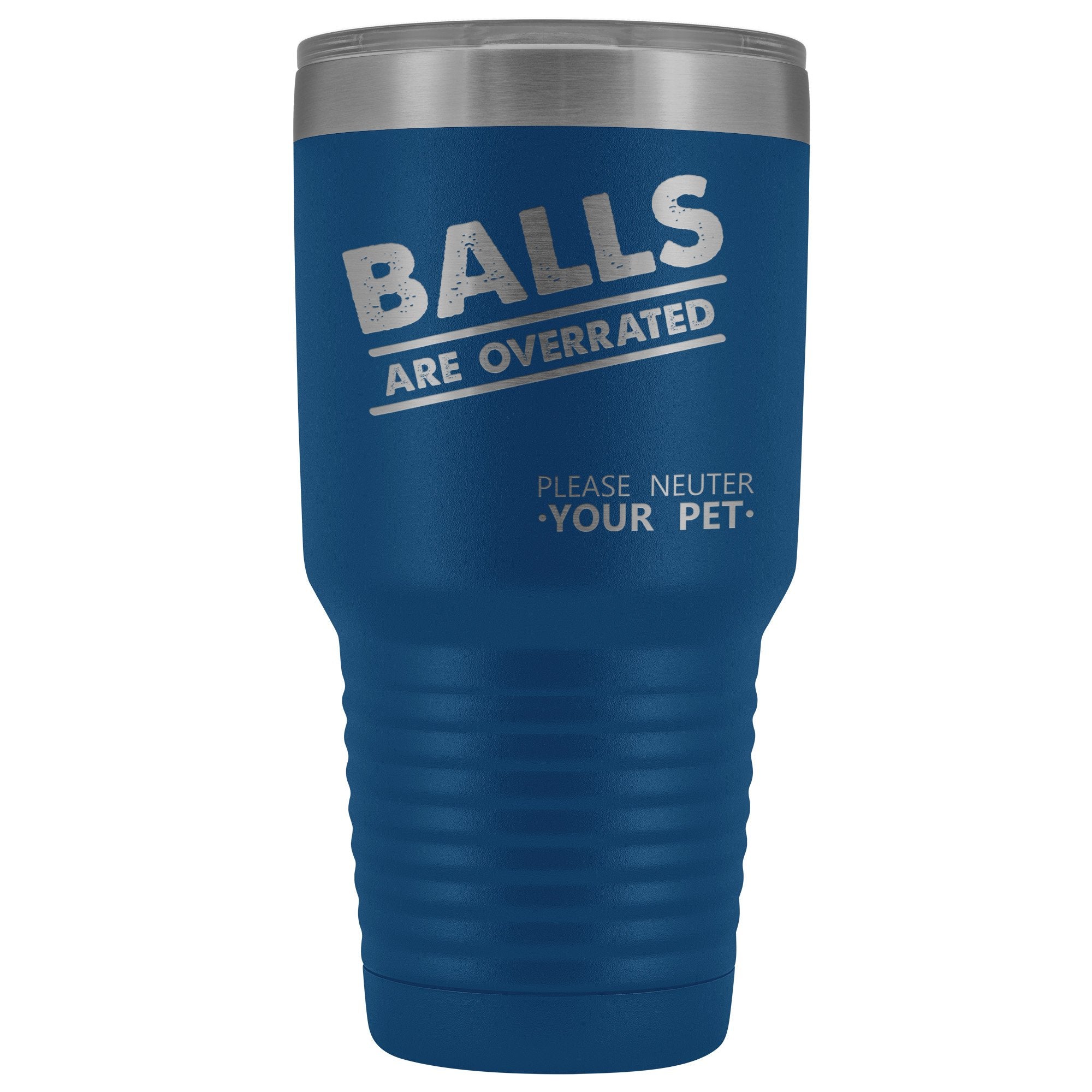 Veterinary Balls Are Overrated 30oz Vacuum Tumbler